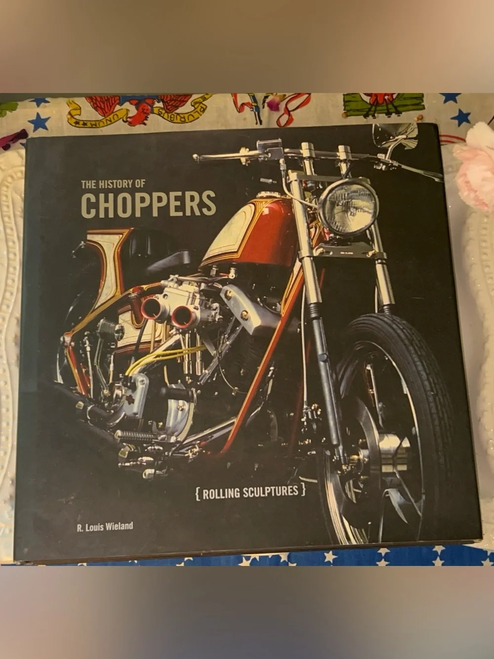 Hardcover Book The History of Choppers: Rolling Sculptures by R. Louis Wieland